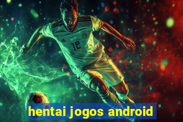 hentai jogos android